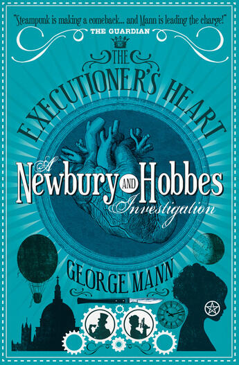 Couverture du livre « The Executioner's Heart: A Newbury & Hobbes Investigation » de George Mann aux éditions Titan Digital