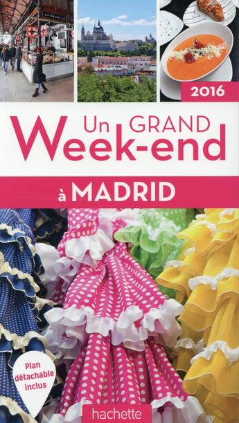 Couverture du livre « Un grand week-end ; Madrid (édition 2016) » de  aux éditions Hachette Tourisme