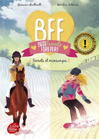 Couverture du livre « BFF : best friends forever ! Tome 7 : secrets et mensonges » de Genevieve Guilbault et Marilou Addison aux éditions Le Livre De Poche Jeunesse