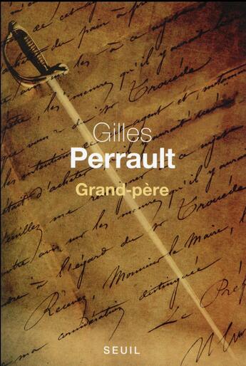 Couverture du livre « Grand-père » de Gilles Perrault aux éditions Seuil