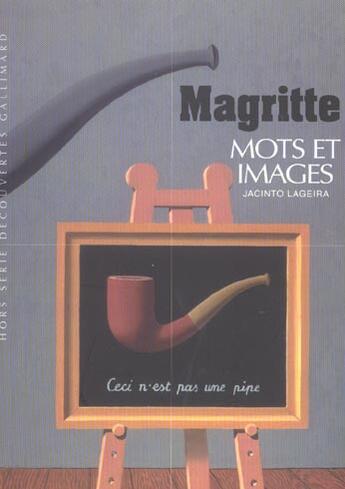 Couverture du livre « Magritte : Mots et images » de Jacinto Lageira aux éditions Gallimard