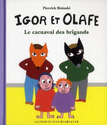 Couverture du livre « Igor et Olafe : le carnaval des brigands » de Edouard Manceau et Pierrick Bisinski aux éditions Gallimard-jeunesse