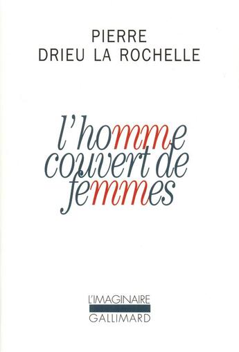 Couverture du livre « L'homme couvert de femmes » de Pierre Drieu La Rochelle aux éditions Gallimard