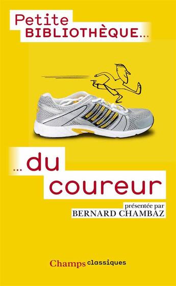 Couverture du livre « Petite bibliothèque du coureur » de Bernard Chambaz aux éditions Flammarion