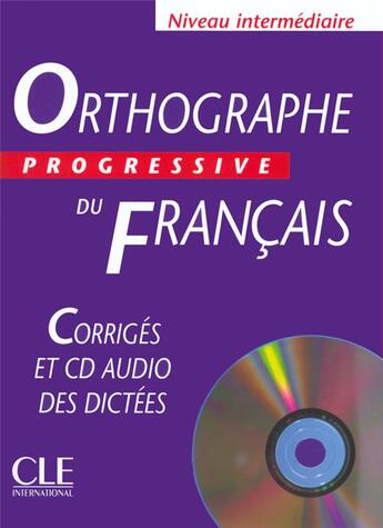 Couverture du livre « Corriges orthographe programme intermediaire + cd » de Chollet/Robert aux éditions Cle International