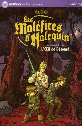 Couverture du livre « Les maléfices d'Halequin t.1 ; l'oeil de Bézoard » de Cantin aux éditions Nathan