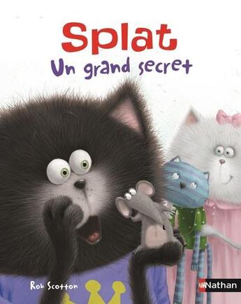 Couverture du livre « Splat ; un grand secret » de Rob Scotton aux éditions Nathan