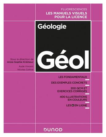 Couverture du livre « Géologie ; cours, exercices et méthodes » de Aude Vincent et Nicolas Coltice et Anne-Sophie Kremeur aux éditions Dunod