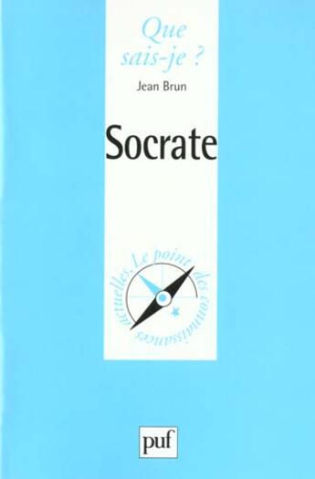 Couverture du livre « Socrate » de Jean Brun aux éditions Que Sais-je ?