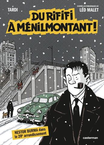 Couverture du livre « Nestor Burma : Du rififi à Ménilmontant » de Jacques Tardi aux éditions Casterman