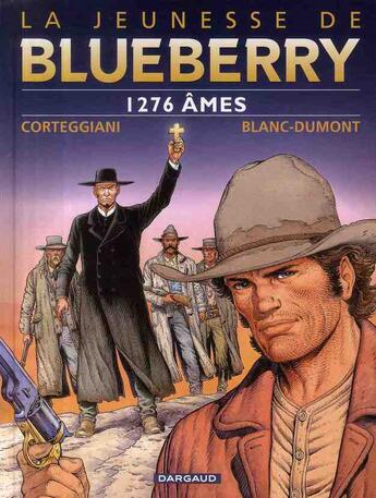 Couverture du livre « La jeunesse de Blueberry Tome 18 : 1276 âmes » de Michel Blanc-Dumont et Francois Corteggiani aux éditions Dargaud