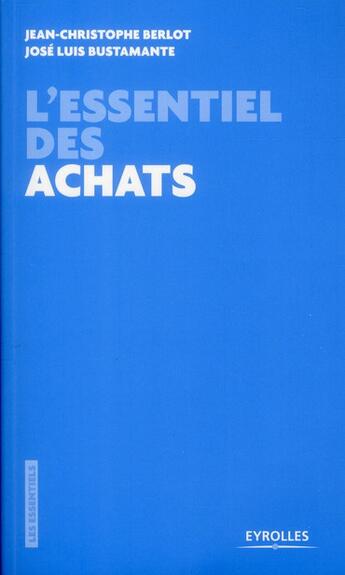 Couverture du livre « L'essentiel des achats » de Bustaman Berlot aux éditions Eyrolles