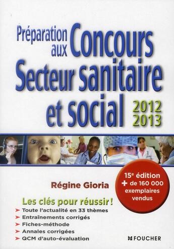 Couverture du livre « Préparation aux concours secteur sanitaire et social (édition 2012/2013) » de Regine Gioria aux éditions Foucher