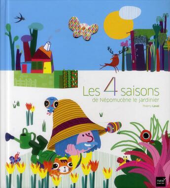 Couverture du livre « Les 4 saisons de Népomucène le jardinier » de Thierry Laval aux éditions Hatier