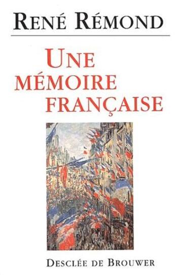 Couverture du livre « Une mémoire française » de Rene Remond aux éditions Desclee De Brouwer