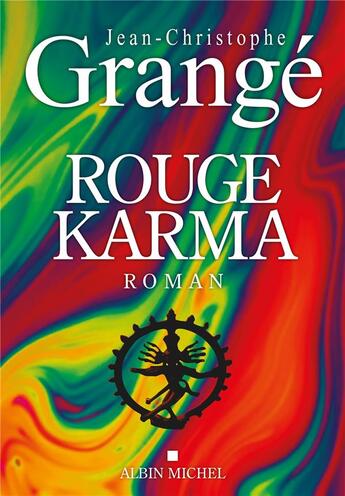 Couverture du livre « Rouge karma » de Jean-Christophe Grange aux éditions Albin Michel