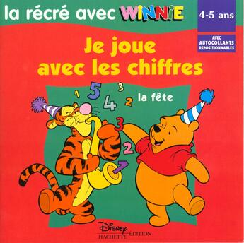 Couverture du livre « Winnie l'Ourson ; la récré avec Winnie ; je joue avec les chiffres ; 4/5 ans » de  aux éditions Disney Hachette