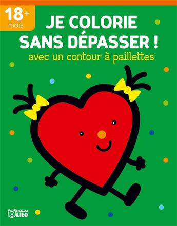 Couverture du livre « Je colorie sans dépasser ! ; le coeur » de Isabelle Jacque aux éditions Lito