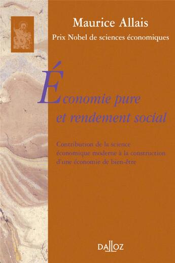 Couverture du livre « Économie pure et rendement social » de Maurice Allais aux éditions Dalloz