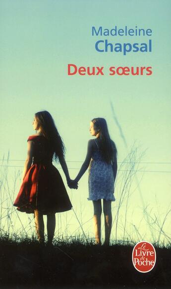 Couverture du livre « Deux soeurs » de Madeleine Chapsal aux éditions Le Livre De Poche