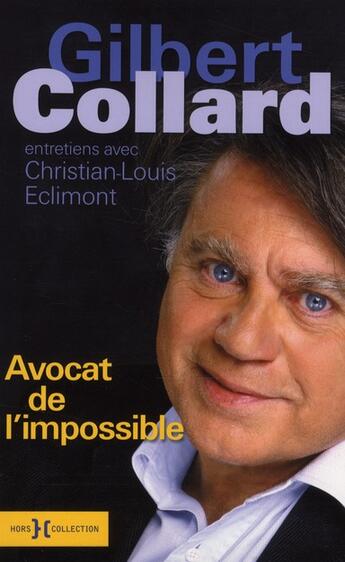 Couverture du livre « L'avocat de l'impossible » de Collard/Eclimont aux éditions Hors Collection