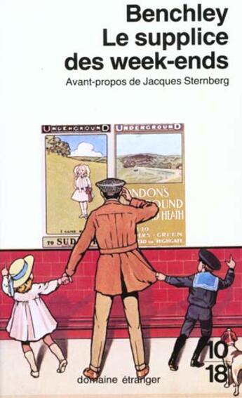 Couverture du livre « Supplice Des Week Ends » de Robert Benchley aux éditions 10/18