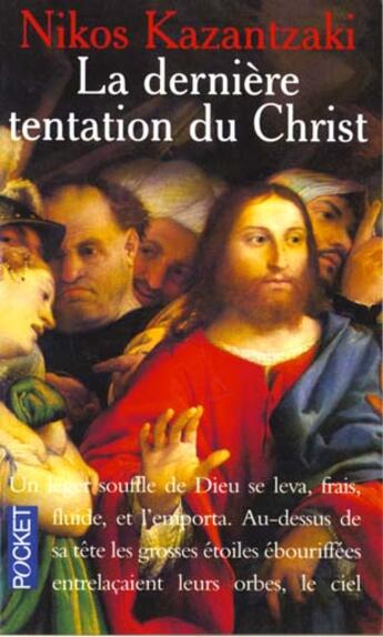 Couverture du livre « La Derniere Tentation Du Christ » de Kazantzaki Nikos aux éditions Pocket