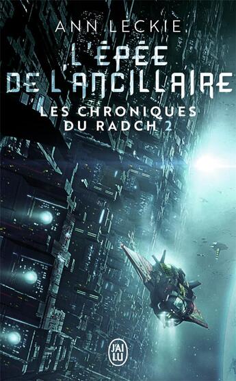 Couverture du livre « Les chroniques du Radch Tome 2 : l'épée de l'ancillaire » de Ann Leckie aux éditions J'ai Lu