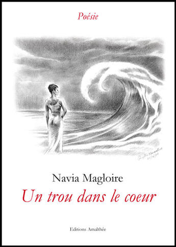 Couverture du livre « Un trou dans le coeur » de Navia Magloire aux éditions Amalthee