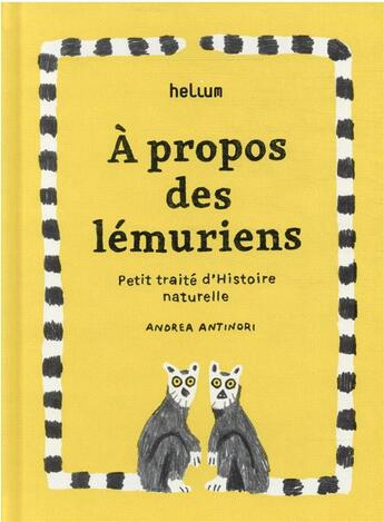 Couverture du livre « À propos des lémuriens : petit traité d'histoire naturelle » de Antinori aux éditions Helium