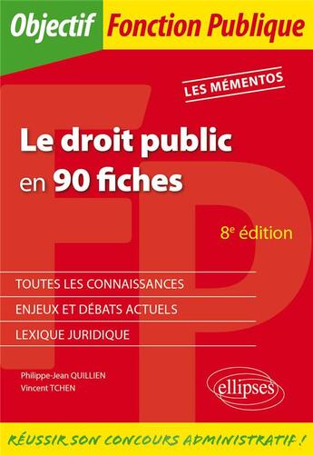 Couverture du livre « Le droit public en 90 fiches (édition 2020) » de Vincent Tchen et Philippe-Jean Quillien aux éditions Ellipses