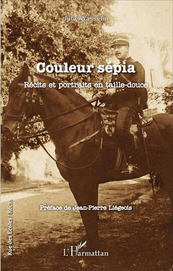 Couverture du livre « Couleur sépia ; récits et portraits en taille-douce » de Julie Wasselin aux éditions L'harmattan