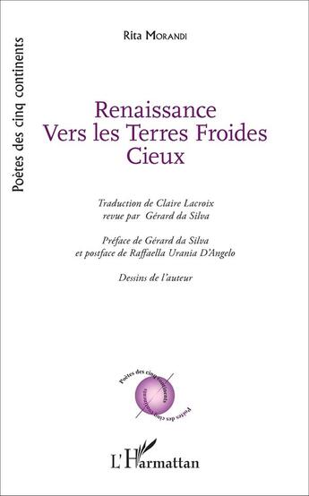 Couverture du livre « Renaissance Vers Les Terres Froides Cieux » de Rita Morandi aux éditions L'harmattan