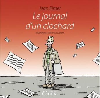 Couverture du livre « Journal d'un clochard » de Jean Eimer et Christian Gasset aux éditions Cairn