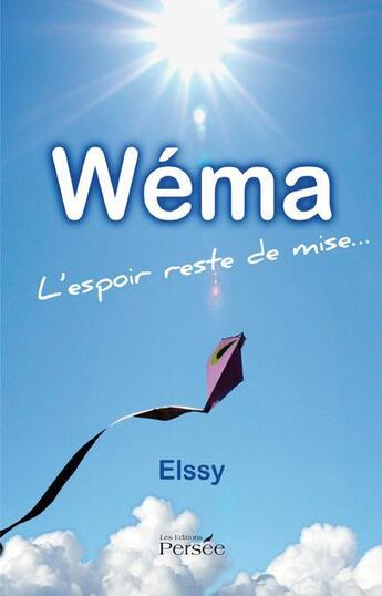 Couverture du livre « Wema, L'Espoir Reste De Mise » de Elssy aux éditions Persee