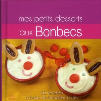 Couverture du livre « Vives les bonbecs » de  aux éditions Ideo