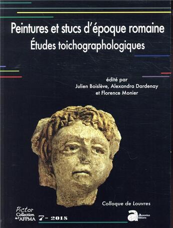 Couverture du livre « Peintures et stucs d'époque romaine ; études toichographologiques » de Alexandra Dardenay et Julien Boisleve aux éditions Ausonius