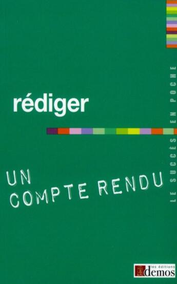 Couverture du livre « Rédiger un compte rendu » de  aux éditions Demos