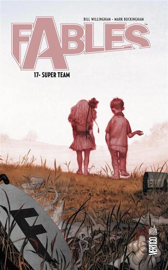 Couverture du livre « Fables t.17 ; super team » de Bill Willingham et Mark Buckingham aux éditions Urban Comics