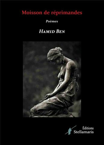 Couverture du livre « Moisson de réprimandes » de Hamid Ben aux éditions Stellamaris