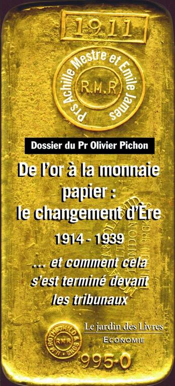 Couverture du livre « De l'or à la monnaie papier : le changement d'ère ; 1914-1939 » de  aux éditions Jardin Des Livres