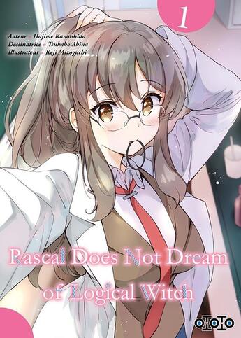 Couverture du livre « Rascal does not dream of Logical Witch Tome 1 » de Hajime Kamoshida et Tsukako Akina aux éditions Ototo