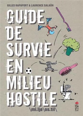 Couverture du livre « Guide de survie en milieu hostile » de Rapaport Gilles et Laurence Salaun aux éditions Saltimbanque