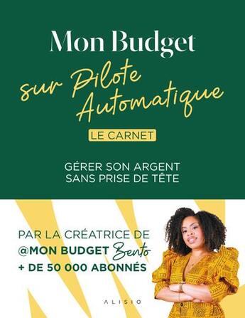 Couverture du livre « Mon budget sur pilote automatique : le carnet ; gérer son argent sans prise de tête » de Maeva Derby aux éditions Alisio