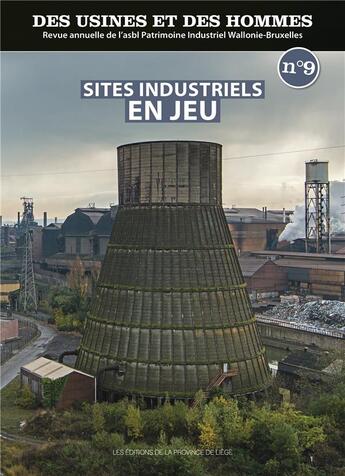 Couverture du livre « Des usines et des hommes n 9 - sites industriels en jeu » de Piwb aux éditions Edplg