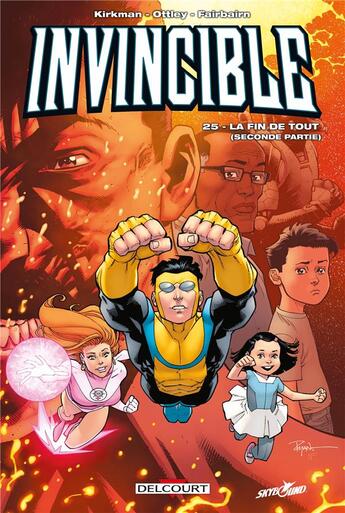 Couverture du livre « Invincible Tome 25 : la fin de tout t.2 » de Robert Kirkman et Cory Walker et Ryan Ottley aux éditions Delcourt