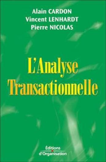 Couverture du livre « L'analyse transactionnelle, outil de communication et d'evolution » de Alain Cardon aux éditions Eyrolles