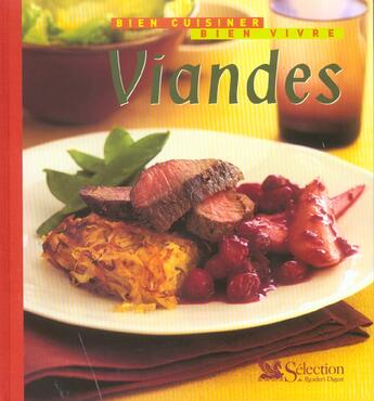 Couverture du livre « Bien cuisiner, bien vivre ; viandes » de  aux éditions Selection Du Reader's Digest