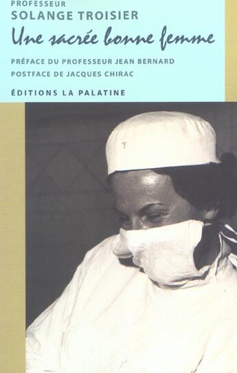 Couverture du livre « Une sacree bonne femme » de Troisier/Bernard aux éditions Table Ronde