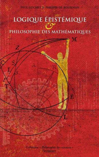 Couverture du livre « Logique épistémique et philosophie des mathématiques » de Gochet P. aux éditions Vuibert